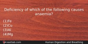 Deficiency Of Which Of The Following Causes Anaemia Biology Question