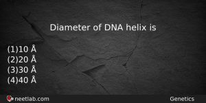 Diameter Of Dna Helix Is Biology Question