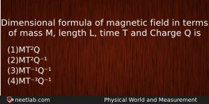 Dimensional Formula Of Magnetic Field In Terms Of Mass M Physics Question