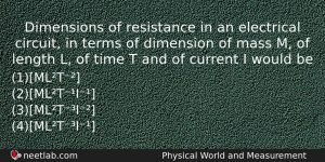 Dimensions Of Resistance In An Electrical Circuit In Terms Of Physics Question