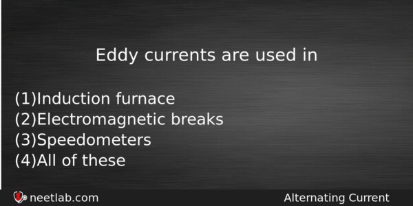 Eddy Currents Are Used In Physics Question 
