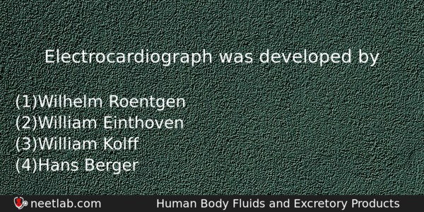 Electrocardiograph Was Developed By Biology Question 