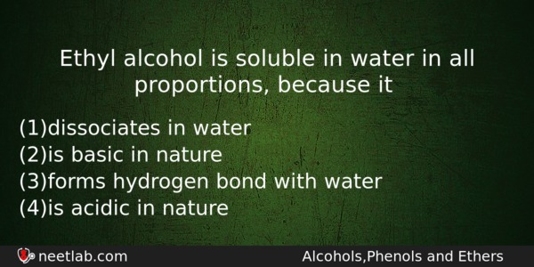 Ethyl alcohol is soluble in water in all proportions, because it - NEETLab