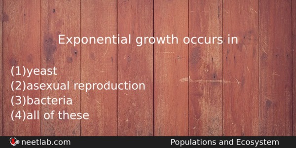 Exponential Growth Occurs In Biology Question 