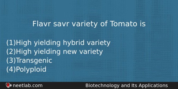 Flavr Savr Variety Of Tomato Is Biology Question 