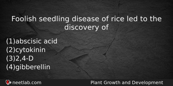 Foolish Seedling Disease Of Rice Led To The Discovery Of Biology Question 