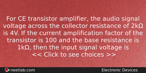 For Ce Transistor Amplifier The Audio Signal Voltage Across The Physics Question 