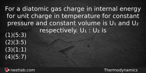 For A Diatomic Gas Charge In Internal Energy For Unit Physics Question