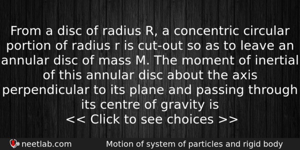 From A Disc Of Radius R A Concentric Circular Portion Physics Question 
