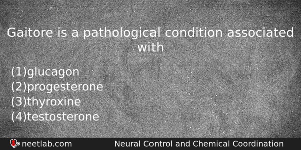 Gaitore Is A Pathological Condition Associated With Biology Question 
