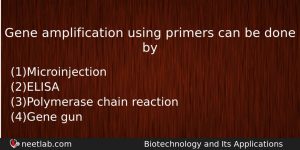 Gene Amplification Using Primers Can Be Done By Biology Question