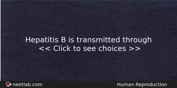 Hepatitis B Is Transmitted Through Biology Question 