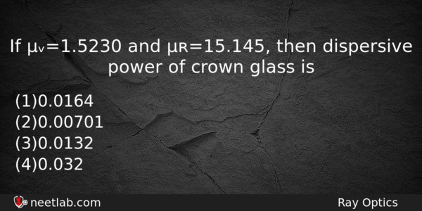 If 15230 And 15145 Then Dispersive Power Of Crown Glass Physics Question 
