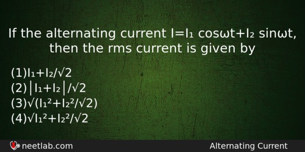 If The Alternating Current Ii Costi Sint Then The Rms Physics Question 