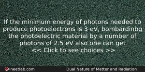 If The Minimum Energy Of Photons Needed To Produce Photoelectrons Physics Question
