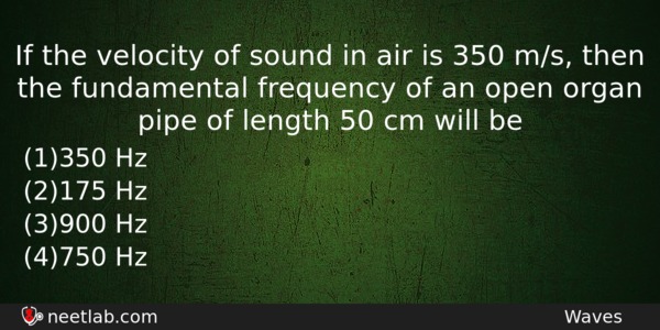 If The Velocity Of Sound In Air Is 350 Ms Physics Question 