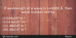 If Wavelength Of A Wave Is 6000 Then Wave Physics Question
