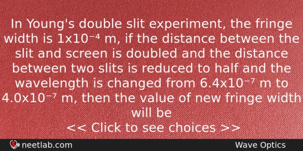 In Youngs Double Slit Experiment The Fringe Width Is 1x10 Physics Question 