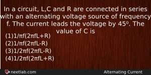 In A Circuit Lc And R Are Connected In Series Physics Question