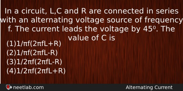 In A Circuit Lc And R Are Connected In Series Physics Question 