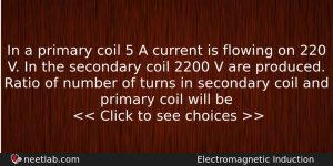 In A Primary Coil 5 A Current Is Flowing On Physics Question