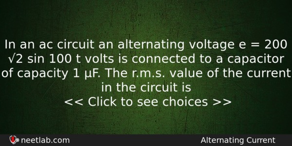In An Ac Circuit An Alternating Voltage E 200 Physics Question 