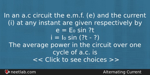 In An Ac Circuit The Emf E And The Current Physics Question 