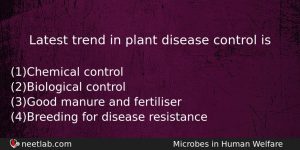 Latest Trend In Plant Disease Control Is Biology Question