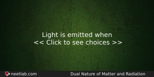 Light Is Emitted When Physics Question