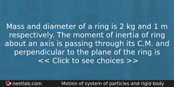 Mass And Diameter Of A Ring Is 2 Kg And Physics Question 
