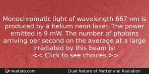 Monochromatic Light Of Wavelength 667 Nm Is Produced By A Physics Question