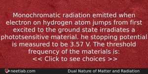 Monochromatic Radiation Emitted When Electron On Hydrogen Atom Jumps From Physics Question