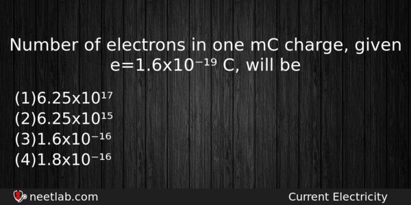 Number Of Electrons In One Mc Charge Given E16x10 C Physics Question 