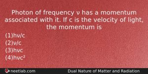 Photon Of Frequency Has A Momentum Associated With It Physics Question