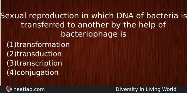 Sexual Reproduction In Which Dna Of Bacteria Is Transferred To Biology Question 