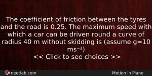 The Coefficient Of Friction Between The Tyres And The Road Physics Question