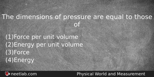 The Dimensions Of Pressure Are Equal To Those Of Physics Question 