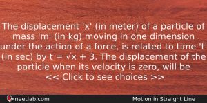 The Displacement X In Meter Of A Particle Of Mass Physics Question