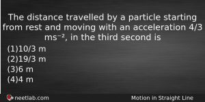 The Distance Travelled By A Particle Starting From Rest And Physics Question