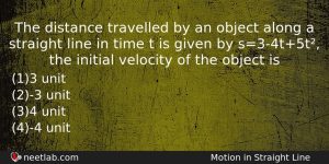 The Distance Travelled By An Object Along A Straight Line Physics Question
