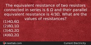 The Equivalent Resistance Of Two Resistors Connected In Series Is Physics Question