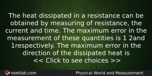 The Heat Dissipated In A Resistance Can Be Obtained By Physics Question