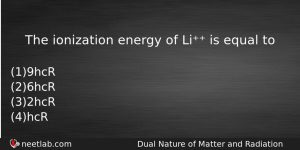 The Ionization Energy Of Li Is Equal To Physics Question