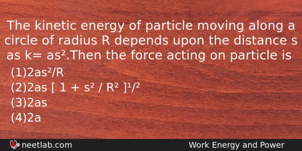 The Kinetic Energy Of Particle Moving Along A Circle Of Physics Question 