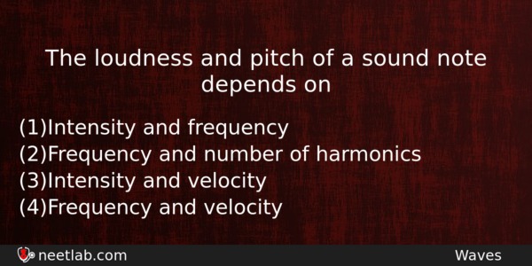 The Loudness And Pitch Of A Sound Note Depends On Physics Question 