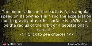 The Mean Radius Of The Earth Is R Its Angular Physics Question