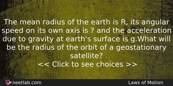 The Mean Radius Of The Earth Is R Its Angular Physics Question 