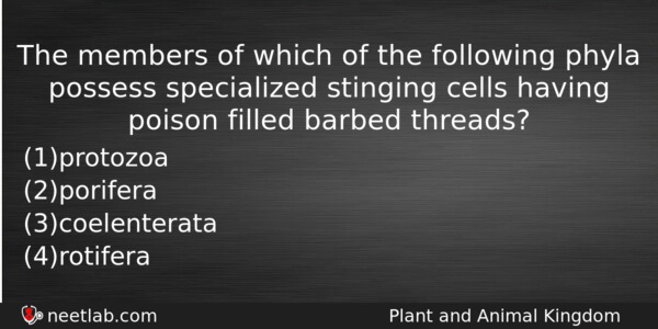 The Members Of Which Of The Following Phyla Possess Specialized Biology Question 