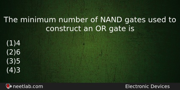 The Minimum Number Of Nand Gates Used To Construct An Physics Question 