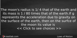 The Moons Radius Is 1 4 That Of The Earth Physics Question